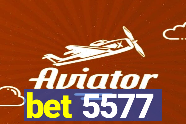bet 5577
